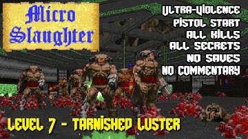 DOOM II: Micro Slaughter Community Project | Level 7 | Ultra-Violence 100%