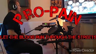 Pro-Pain Let The Blood Run Through The Streets Drum Cover