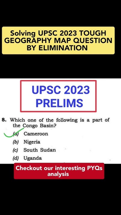 upsc-2023-prelims-tough-mapping-ques-solved-by-elimination-pyq-analysis