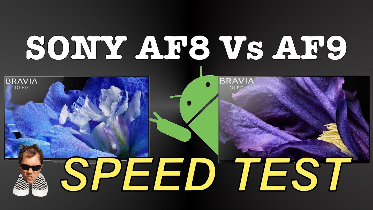SONY AF8 Vs AF9 Android TV SPEEDTEST 8.0 Oreo - YouTube