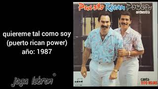 quiereme tal como soy - puerto rican power / salsa con letra