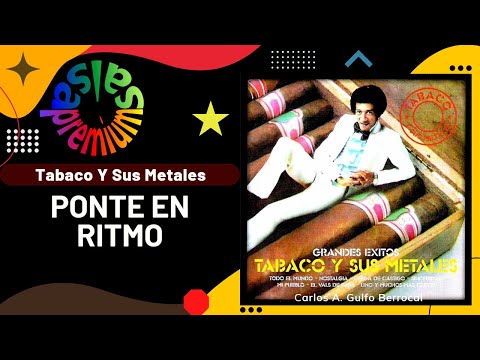 🔥PONTE EN RITMO por TABACO Y SUS METALES con CARLOS QUINTANA - Salsa Premium