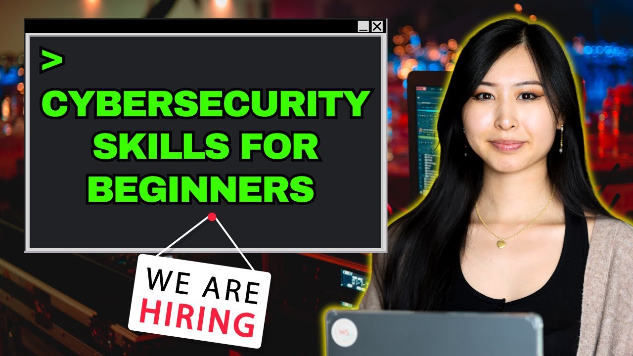 What Skills to Have when Starting Your Career in Cybersecurity - YouTube