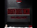 Its a doggy dogs town tha hellmask