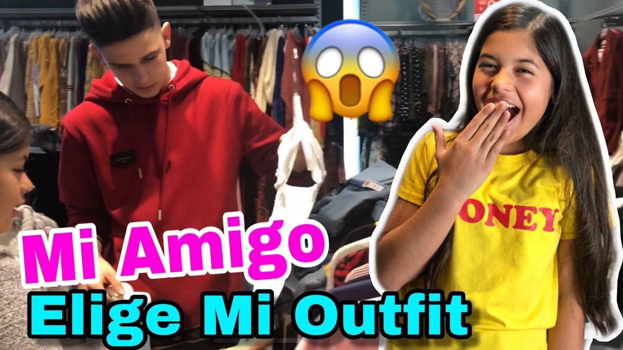 Mi Amigo Elige Mi Outfit 😱 - YouTube