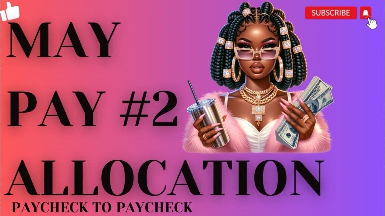 BUDGET WITH ME | MAY PAY # 2 ALLOCATION  | ZERO BASED DIGITAL BUDGETER | SINGLE AS A PRINGLE