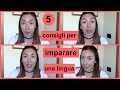 5 consigli per imparare una lingua   Learn Italian with Lucrezia