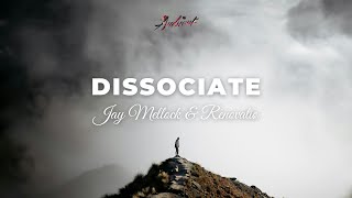 Jay Mellock & Renovatiø - Dissociate [ambient futuregarage downtempo]
