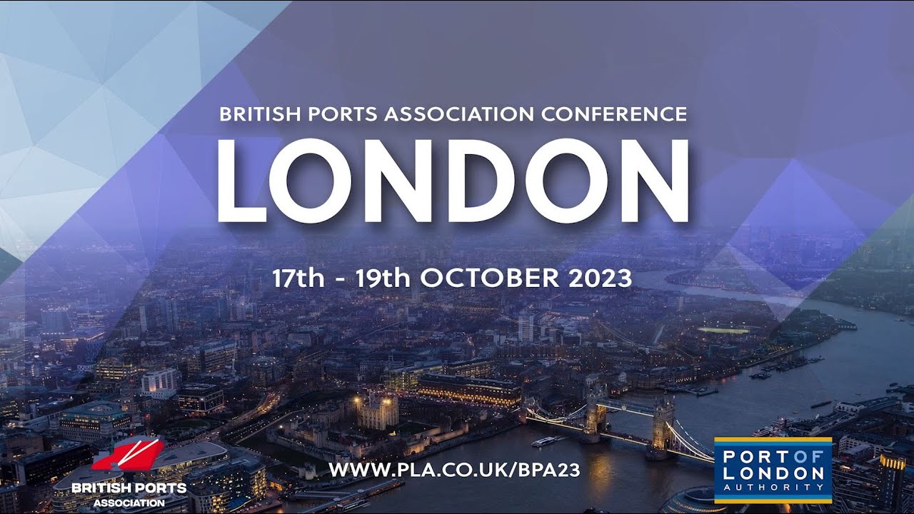 British Ports Association conference: London Is Alive