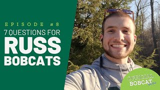7 Questions for Russ Bobcats! | Ohio University