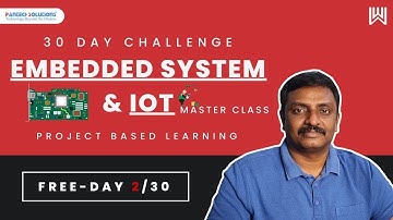 Embedded System Design & IoT - Day 2/30 - Jeevarajan M.K