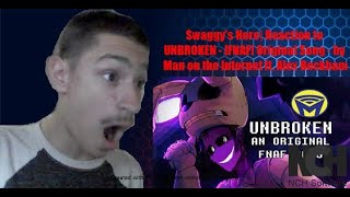 Download Lagu Swaggy's Here| Reaction to UNBROKEN - [FNAF] Original Song - by Man on the Internet ft. Alex Beckham MP3