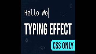 Typing Text Effect – CSS Animation Tutorial