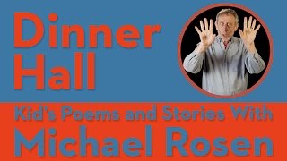 Dinner Hall | POEM | Kids' Poems and Stories Michael Rosen