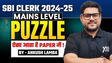🔥 Mains Level Puzzle | SBI Clerk Mains 2024-25 | Reasoning by Ankush Lamba