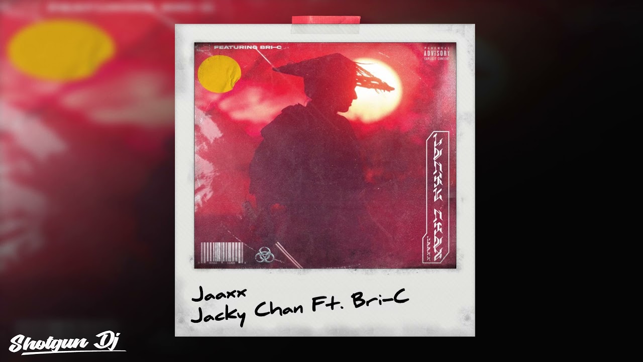 Jaaxx - Jacky Chan Ft. Bri-C