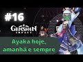 Ayaka hoje, Ayaka amanhã, Ayaka sempre - Genshin Impact #16
