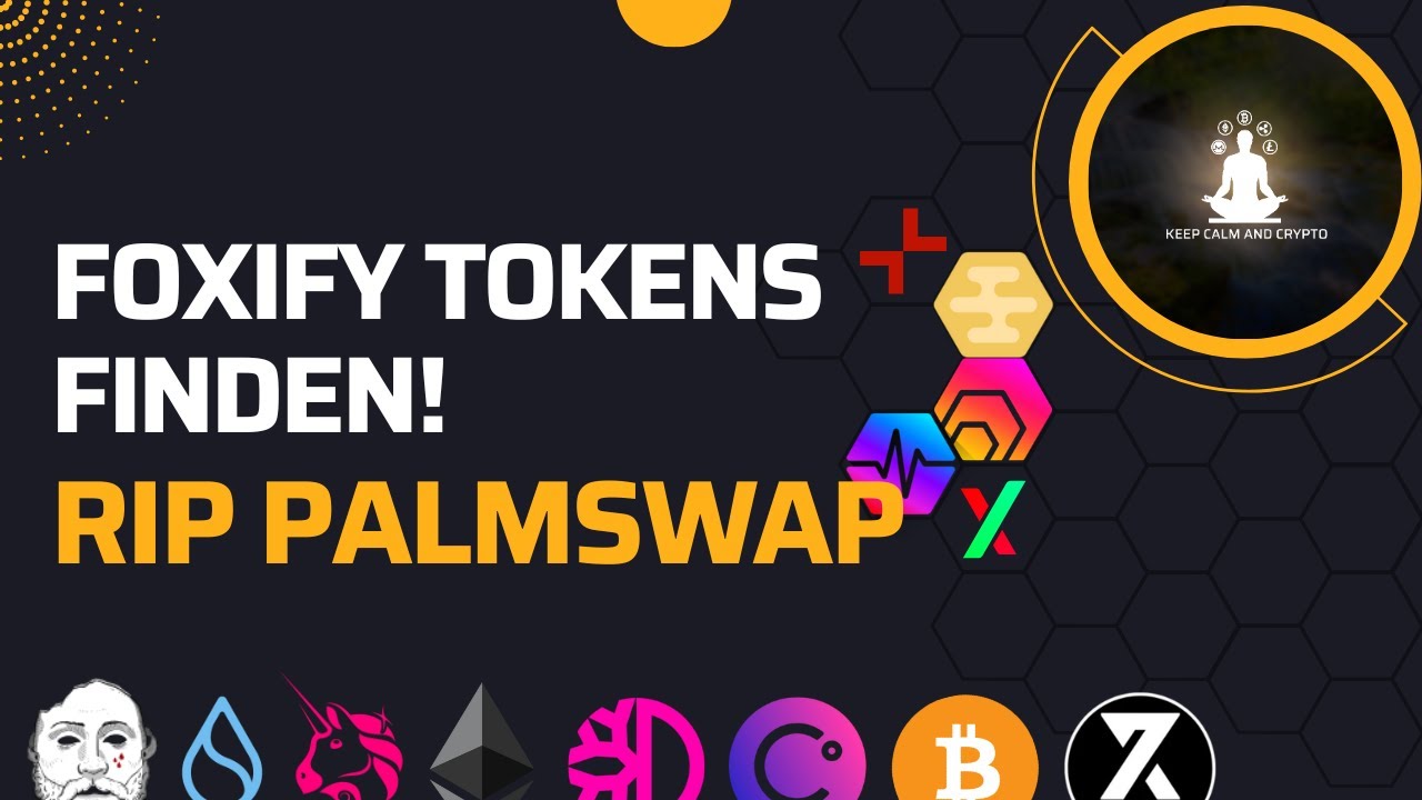 Foxin Token Foxify Token #FOX sind tatsächlich angekommen! Ciao Palmswap! - YouTube