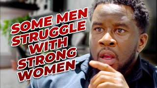 Why Some Men Struggle With Strong Women - Gabz Tv