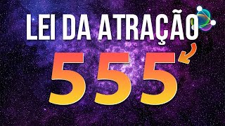 Como Ativar A Lei Da Atração Potencializando A Técnica 555 Com Este Poderoso Áudio