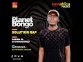 Dakika 10 Za Maangamizi Na Solution RAP Ndani Ya Planet Bongo Dakika 10 Za Maangamizi Na Solution RAP Ndani Ya Planet Bongo