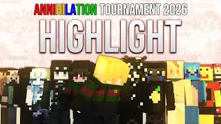 Annihilation Tournament 2026｜Highlight Video