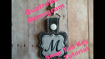 Quatrefoil Monogram Snap Tab Tutorial - In the Hoop Machine Embroidery | Dejah Vue Designs