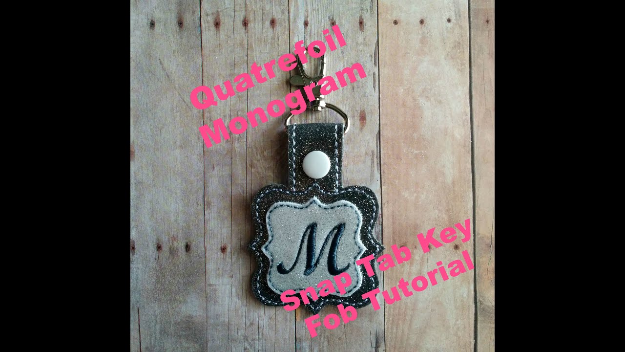 Quatrefoil Monogram Snap Tab Tutorial - In the Hoop Machine Embroidery | Dejah Vue Designs