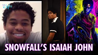 Why Isaiah John from FX's Snowfall Didn't Want to Audition for the Role | The Mix Profile