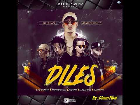 Diles Remix (Clean) - Bad Bunny x Ozuna x Arcangel x Farruko x Ñengo Flow