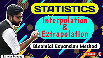 #3 Interpolation & Extrapolation | Binomial Expansion Method