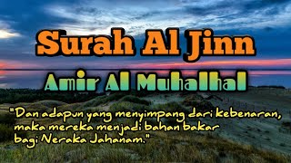 Surah Al-Jinn || Amir Muhalhal || Renungkan! maka kau akan menangis