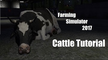 Farming Simulator 17 Cow Tutorial