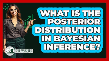What Is The Posterior Distribution In Bayesian Inference?