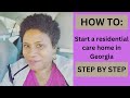 Steps on how to start a personal care home in georgia
