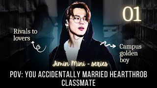 EP 1 I  Drunk Married my heartthrob Classmate I JIMIN FF ONESHOT I #jiminff #btsjiminff  #btsot7ff
