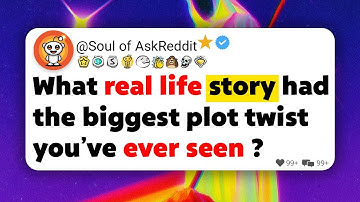 What real life story had the biggest plot twist you’ve ever seen ?