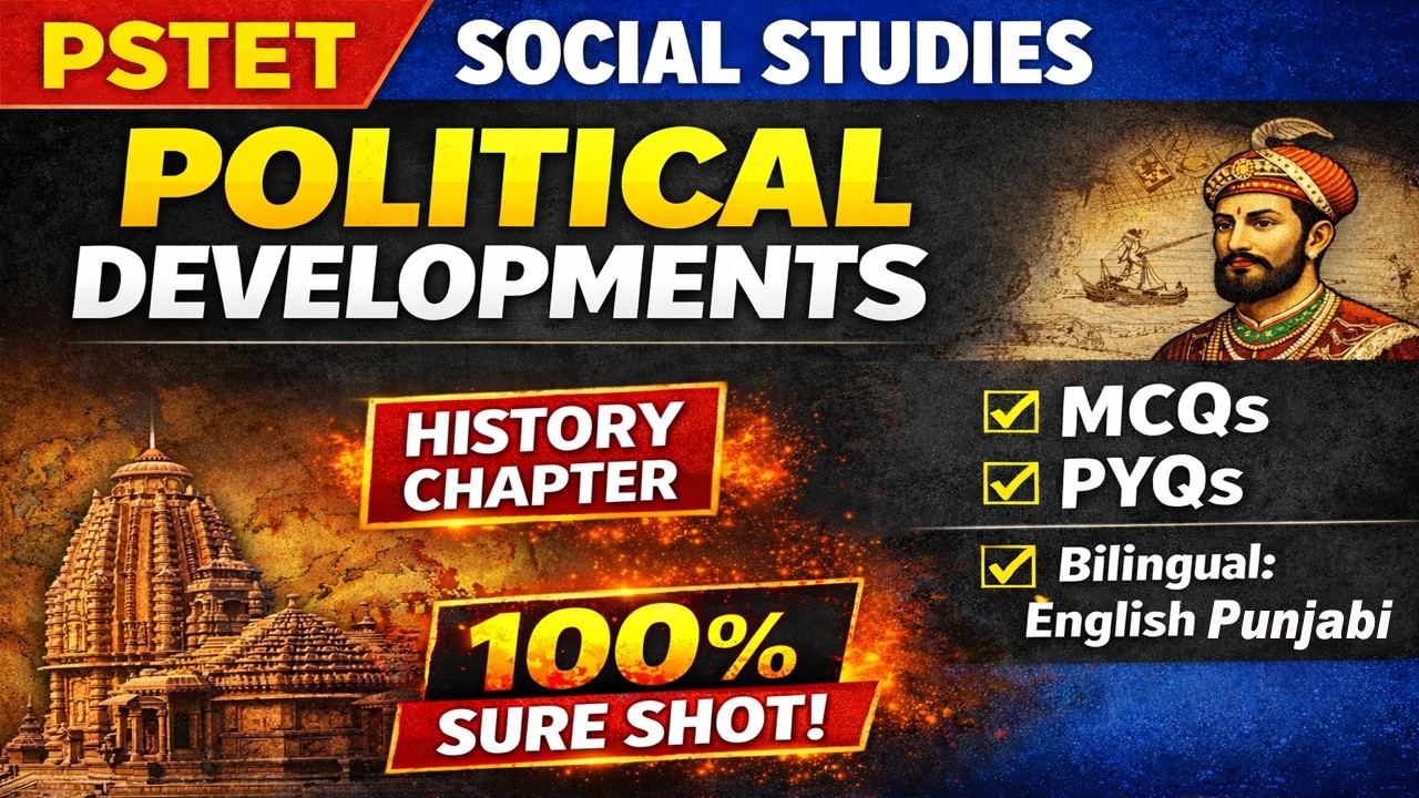 Political Developments for PSTET 2026 | Complete Explanation in Punjabi + English