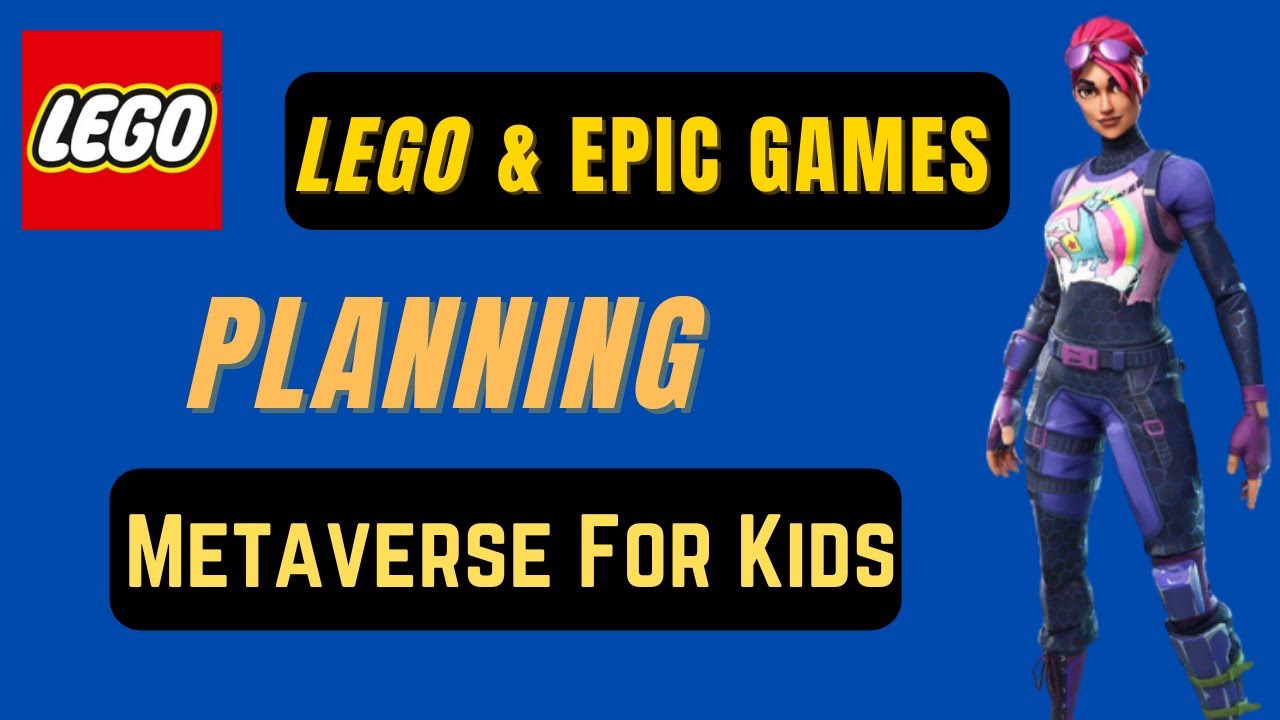 LEGO and Epic Games planning a Metaverse for kids | How to make money ...