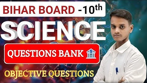 Class 10th Objective Question 2026 || Class 10 Science Objective Question 2026 |