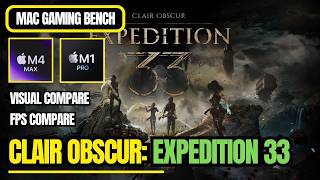Clair Obscur Expedition 33 Tested on MacBook Pro — M4 Max &amp; M1 Pro via CrossOver 26