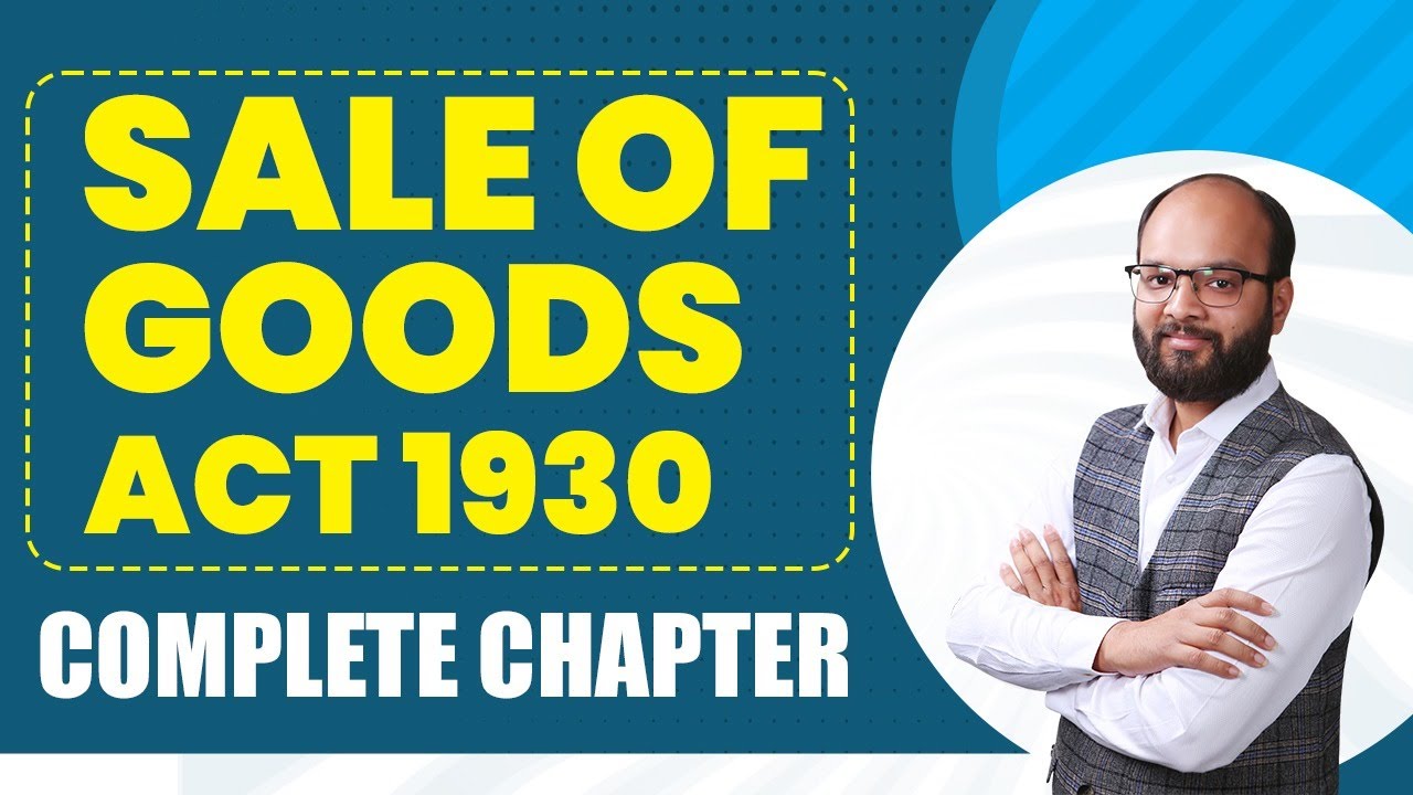 sale-of-goods-act-1930-complete-chapter-business-law-sale-of-goods