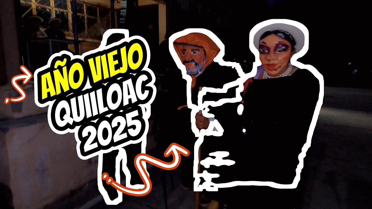 Año Viejo Quilloac 2025 |Completo |♥