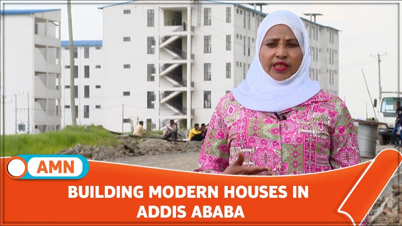 BUILDING MODERN HOUSES IN ADDIS ABABA