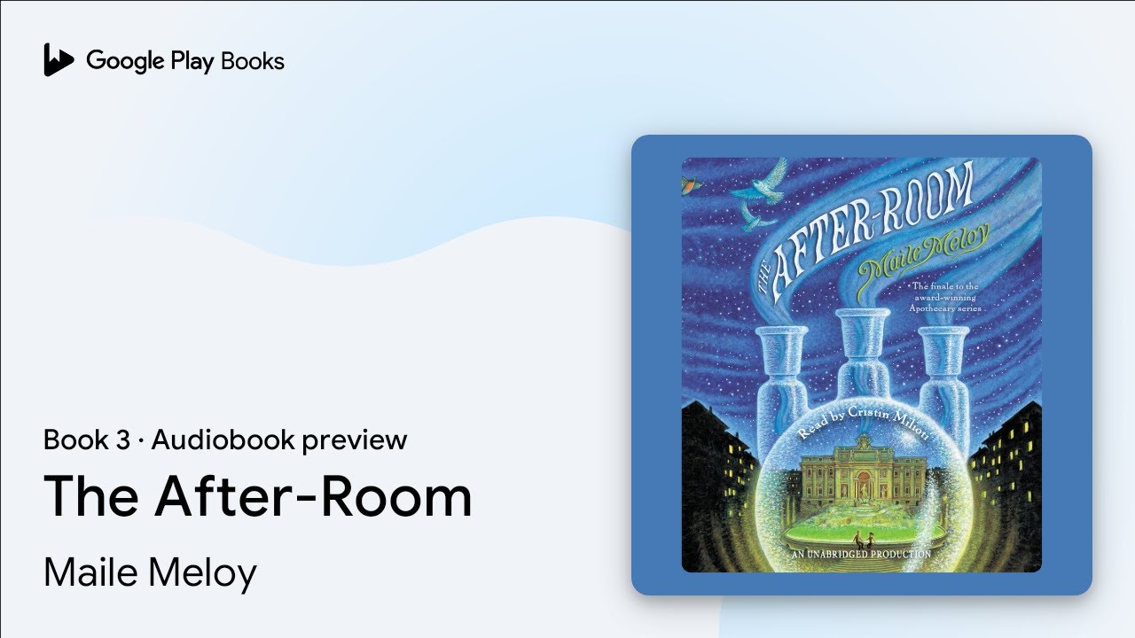 The After-Room Book 3 by Maile Meloy · Audiobook preview