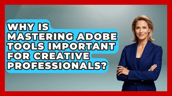 Why Is Mastering Adobe Tools Important for Creative Professionals? | Design Tool Unlocked News