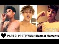 PART 2: PRETTYMUCH Hottest Moments
