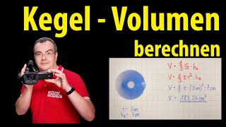 Kegel  - Volumen berechnen mit Radius oder Durchmesser | Lehrerschmidt