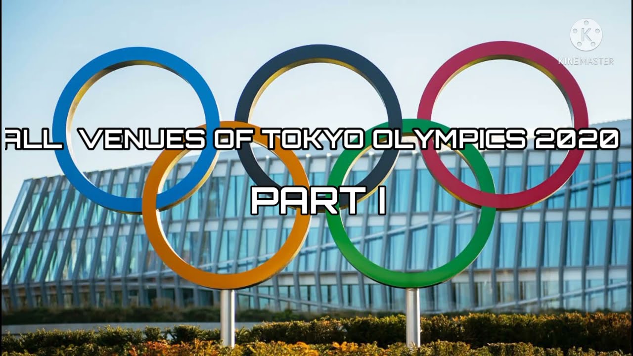 All venues of Tokyo Olympics 2020 | Part I |