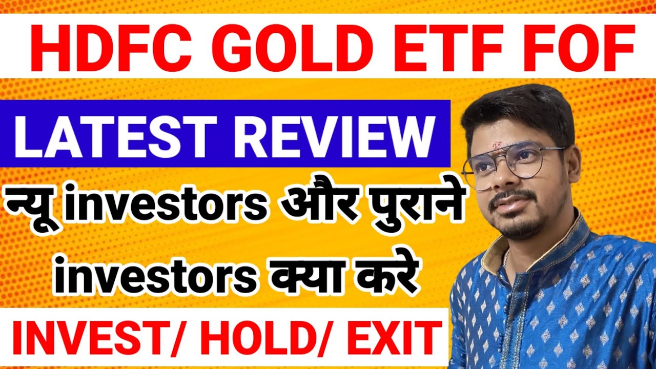 Hdfc gold etf fof direct growth review!!